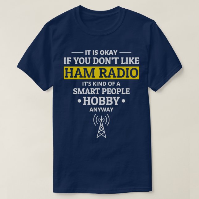 Amateur Ham Radio Operator Roliga meningar Humor T Shirt (Design framsida)
