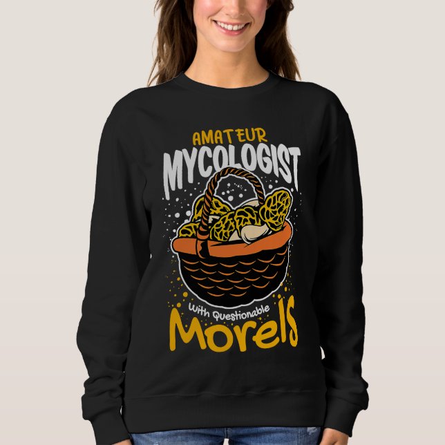 Amateur Mycologist With Questionable Morels Mushro T Shirt (Framsida)
