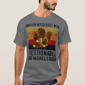 Amateur mykolog med frågetecken för Morels Mushro T Shirt