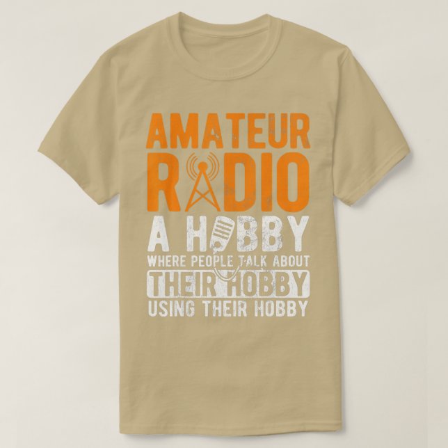 Amateur Radio A Hobby Ham Operator Ham Radio T Shirt (Design framsida)