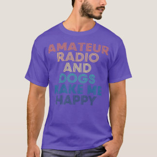 Amateur Radio och Hundar gör mig Lycklig T Shirt