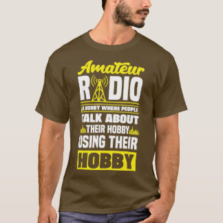 Amateur Radio Operator HAM Radio Funny HAM Operato T Shirt