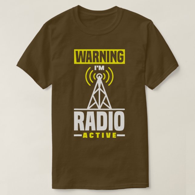 Amateur Radio Operator HAM Radio Warning Im Radio T Shirt (Design framsida)
