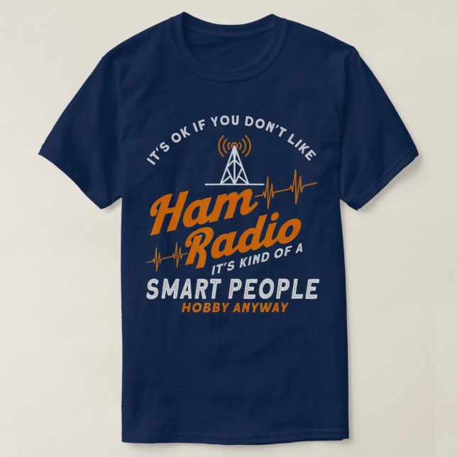Amateur Radio Smart People Hobby ändå Ham Radio T Shirt (Design framsida)