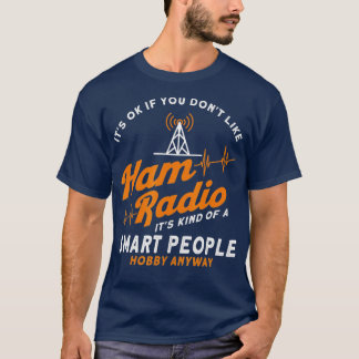 Amateur Radio Smart People Hobby ändå Ham Radio T Shirt