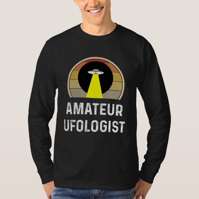 Amateur Ufologist  UFO Alien Gif Ufology Believe T Shirt (Framsida)