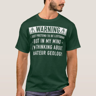 Amateurs geologisk gåva t shirt
