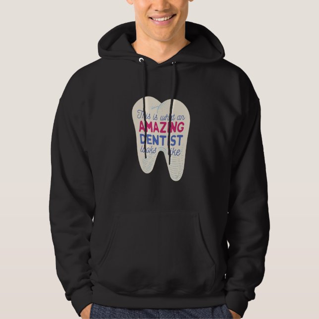 Amazing Dentist Appreciation Hoodie (Framsida)