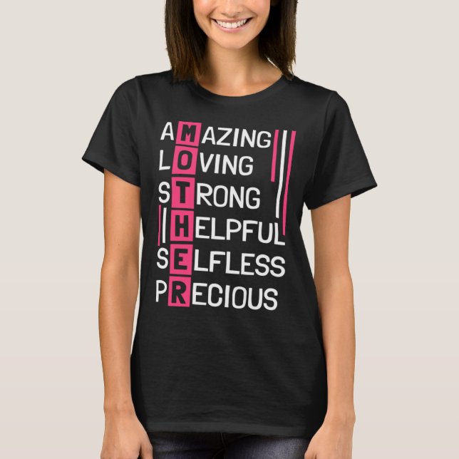 Amazing Loving Strong Helpful Selfless Precious Mo T Shirt (Framsida)