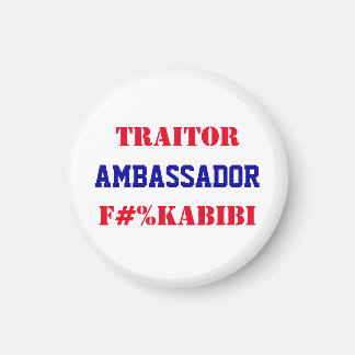 Ambassadör F#%KABIBI Mike Huckabee Landsförrädare Magnet