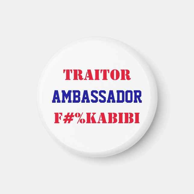 Ambassadör F#%KABIBI Mike Huckabee Landsförrädare  Magnet (Framsidan)
