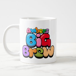 Amber's Big Brew Giant Coffee Mugg Jumbo Mugg