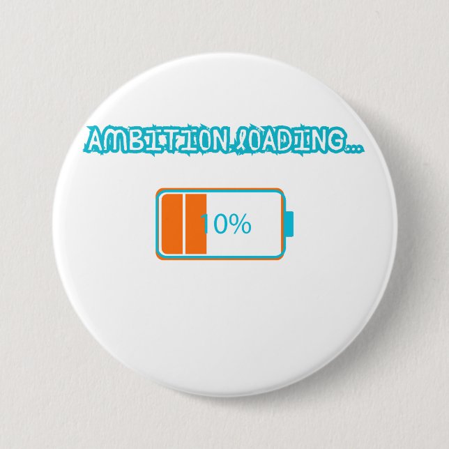 Ambition Loading… 10% | Motivational Battery Low F Knapp (Framsida)