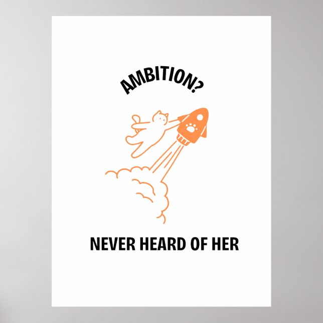 Ambition? Never Heard of Her - Funny Cat Rocket De Poster (Framsidan)