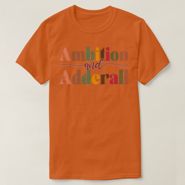 Ambition OCH Adderall T Shirt (Design framsida)