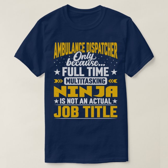Ambulance Dispatcher-jobbtitel Funny 911 operator T Shirt (Design framsida)