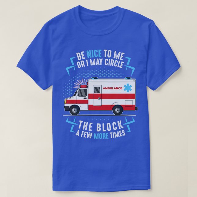 Ambulance EMT Driver First Responder Sarcastic Par T Shirt (Design framsida)
