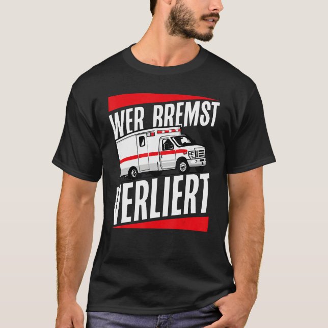 Ambulance who loses brakes t shirt (Framsida)