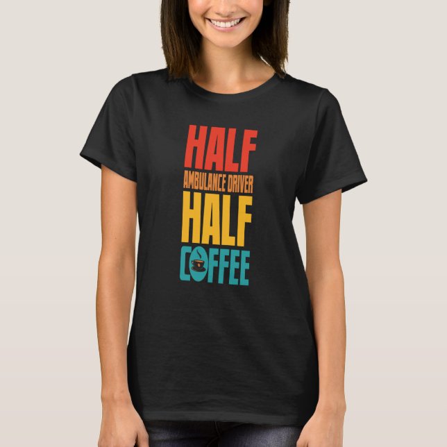 Ambulansförare för kaffe t shirt (Framsida)