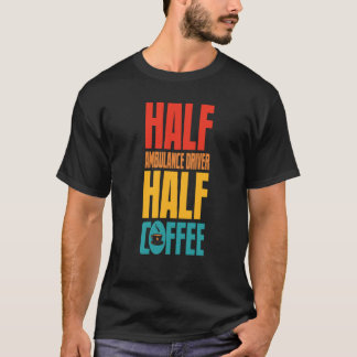 Ambulansförare för kaffe t shirt