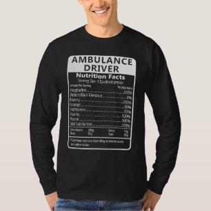Ambulansförarens näringsfakta Sarcastic T Shirt