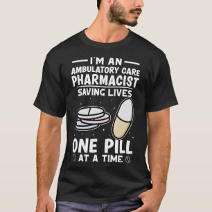 Ambulerande vårdfarmaceut som räddar liv En Pill A T Shirt