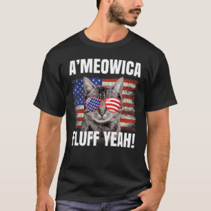 A'meowica Fluff Yeah Katt 4:e Juli Patriotisk Ame T Shirt