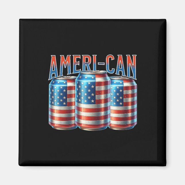 Ameri-can Funny Beer Can Flag Patriotic 4th Of Jul Magnet (Framsidan)
