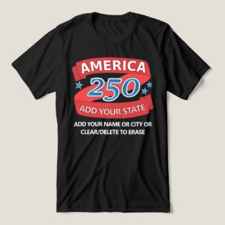 America 250 Add State Patriotic Apparel For Dark T Shirt