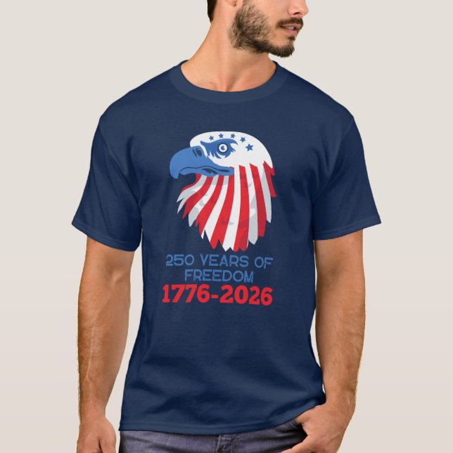  America 250 Years 1776 2026 250th Anniversary T Shirt (Framsida)