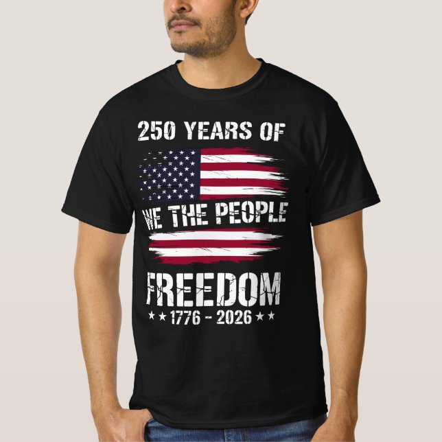 America 250 Years We The People | 1776-2026  T Shirt (Framsida)