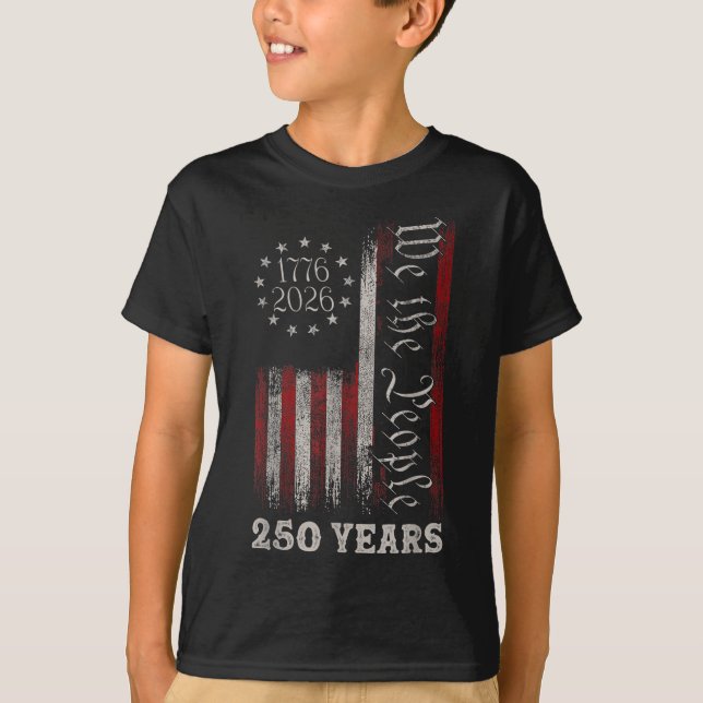America 250th Birthday Us Flag 250 Years We The Pe T Shirt (Framsida)
