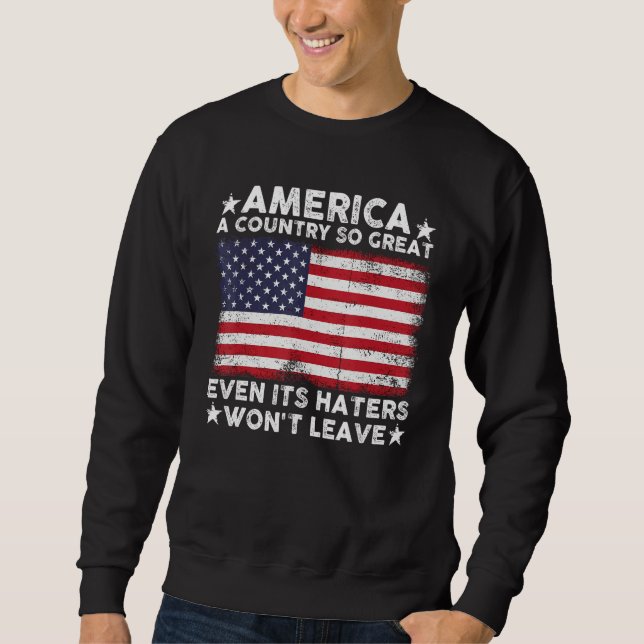 America A Country So Great Even Its Haters Won t L Lång Ärmad Tröja (Framsida)