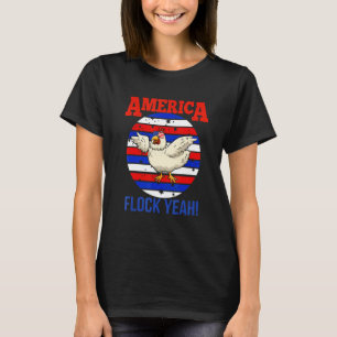 America Flock Yeah Kyckling Amerikansk Flagga Sol T Shirt