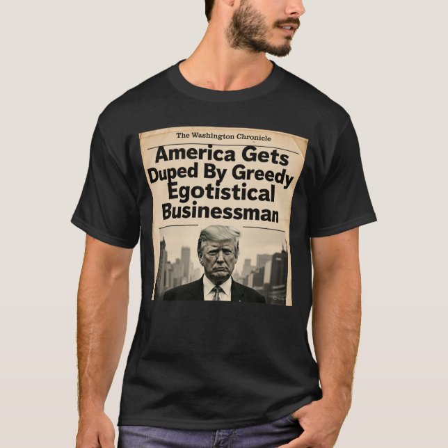 America Gets Duped By Trump T Shirt (Framsida)