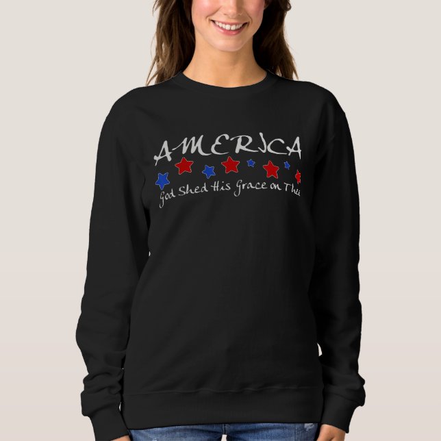 America God Shed His Grace On Thee 4th July T Shirt (Framsida)