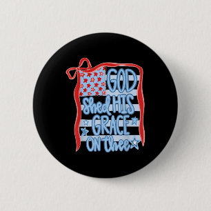America Gud Öste Sin Nåd Över Dig T-Shirt 4:e Juli Knapp