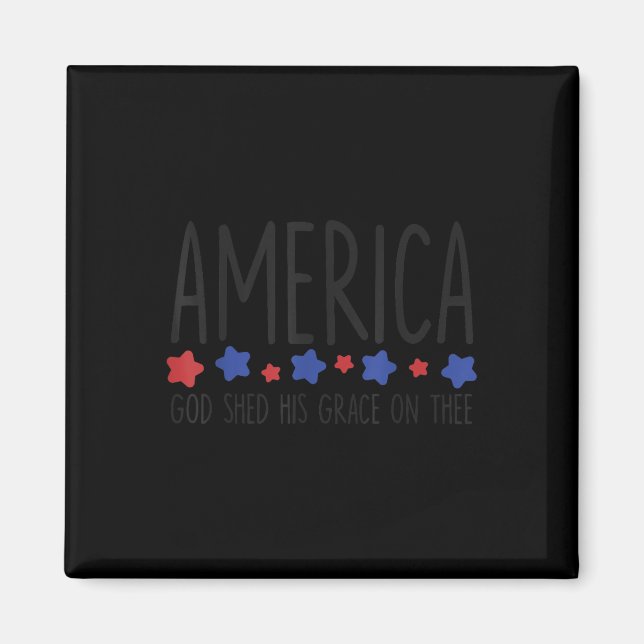 America Gud Öste Sin Nåd Över Dig Tee 4:e Juli Magnet (Framsidan)