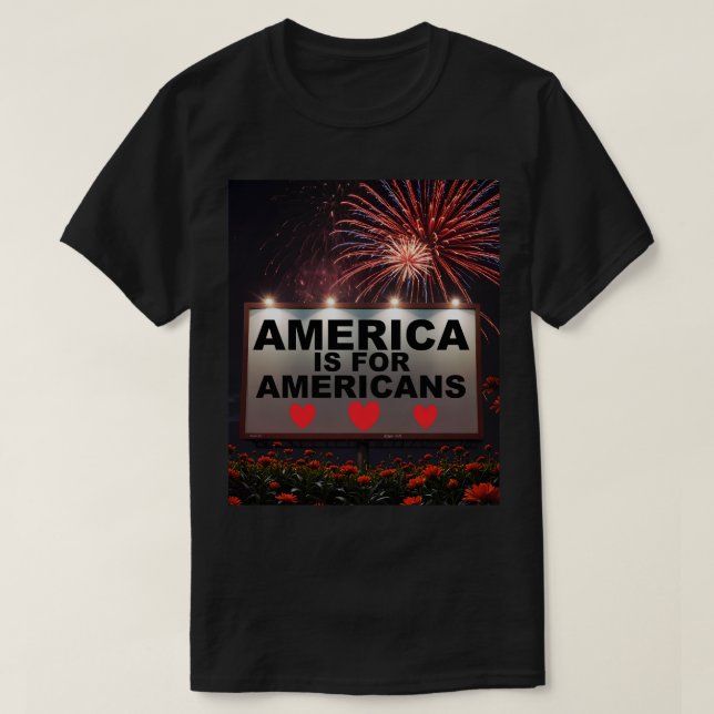 America is for Americans T Shirt (Design framsida)