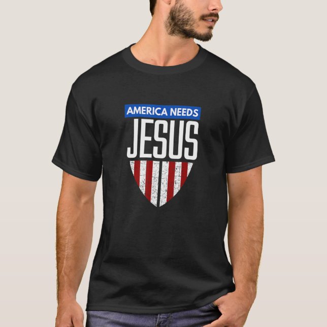 America Needs Jesus American Christian T Shirt (Framsida)