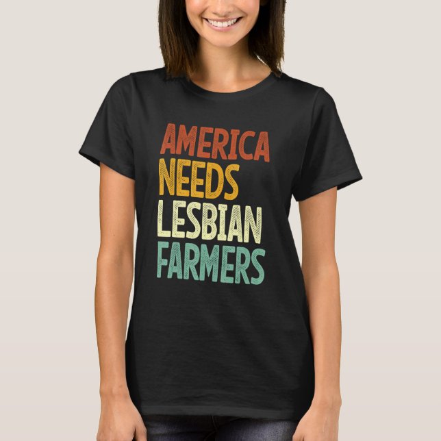 America Needs Lesbian Farmers_2 T Shirt (Framsida)