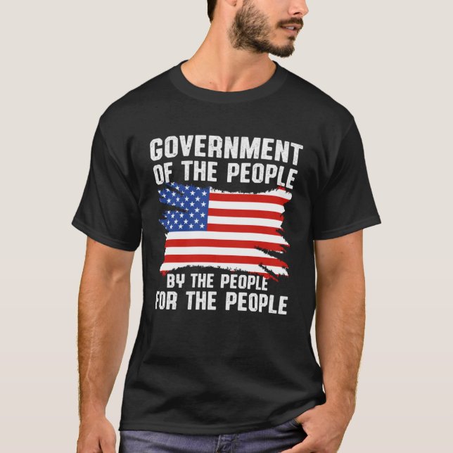 America Patriotic  Government Of The People By The T Shirt (Framsida)