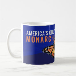 America’s Only Monarch | March 28 No Kings Day Kaffemugg