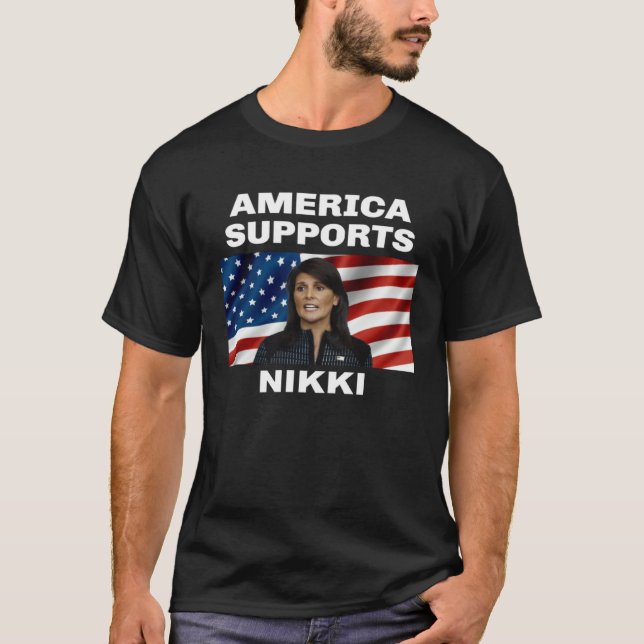 America Supports Nikki Haley T Shirt (Framsida)