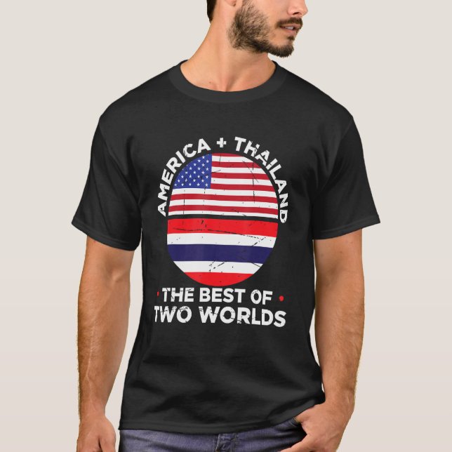 America + Thailand The Best Of Two Worlds Thailand T Shirt (Framsida)