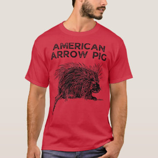 American Arrow Pig Wrong Animal Name - Funny Anima T Shirt