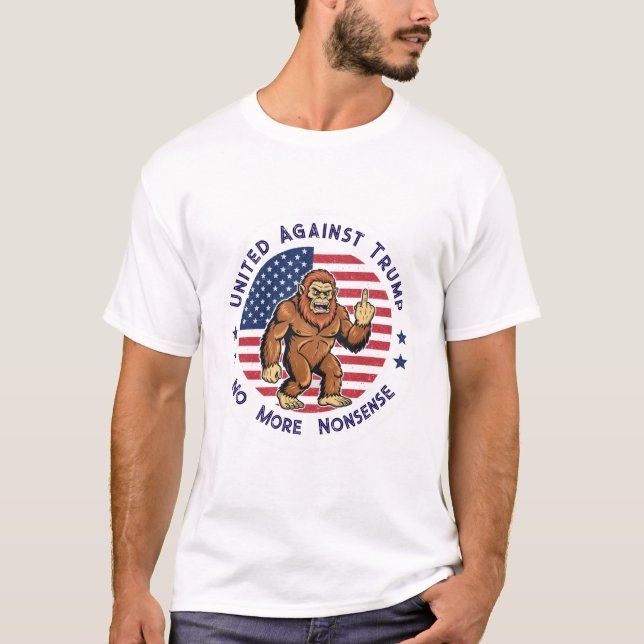 American Bigfoot United Against Trump T Shirt (Framsida)