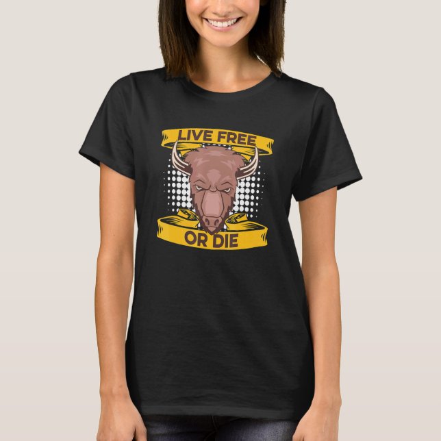 American Bison Hunter Buffalo Hunting Live Free T Shirt (Framsida)