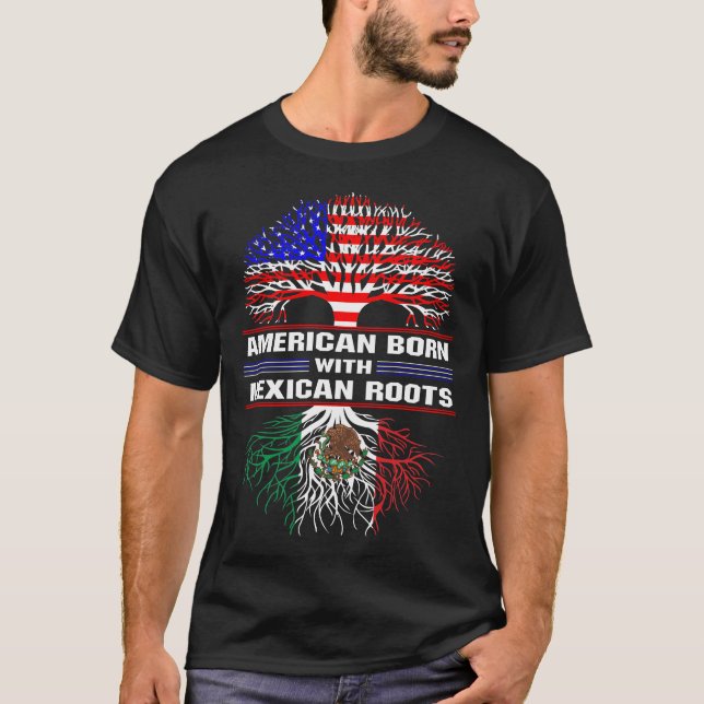 American Born med mexikanska rötter T Shirt (Framsida)