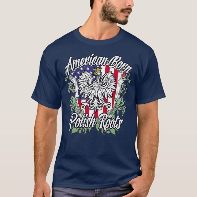 American Born Polish Roots  Poland  Flag T Shirt (Framsida)